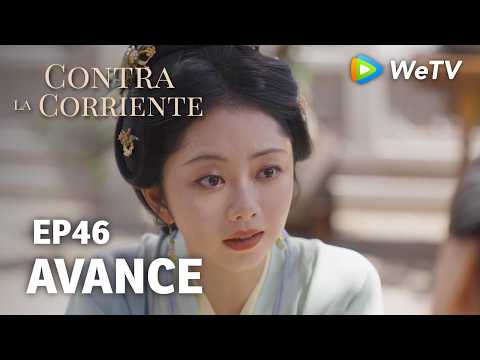 【Avance EP46】Contra la Corriente | Liu Xueyi y Tan Songyun