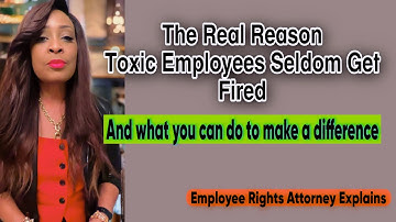 The Real Reason Toxic Employees Seldom Get Fired. #employeefirst #jobsecurity #toxicworkplace