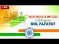 Independence Day Celebration 2022 | Bol Fatafat Live Stream | Jai Jawan Jai Kisan