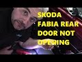 2003 Skoda Fabia Rear Door Not Opening
