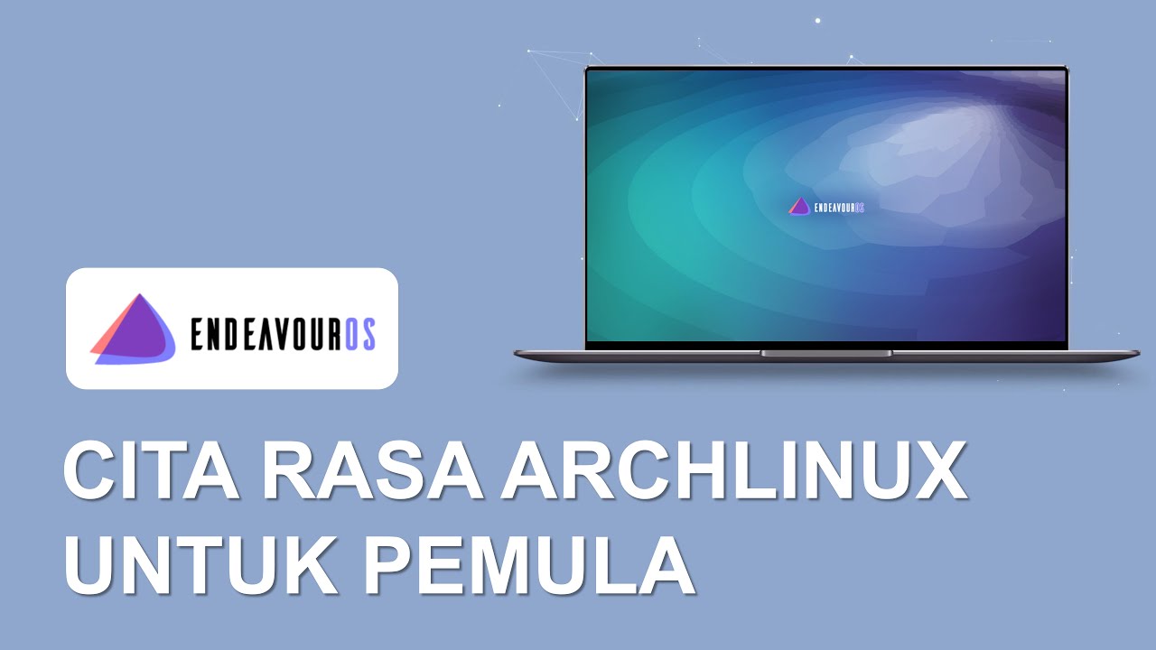 Linux untuk Programmer Endeavour OS Linux Review Linux Indonesia