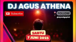 DJ AGUS TERBARU SABTU 7 JUNI 2025 FULL BASS ICHA KHAROLINE ATHENA BANJARMASIN