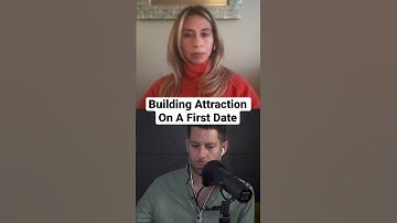 Building Attraction On A First Date