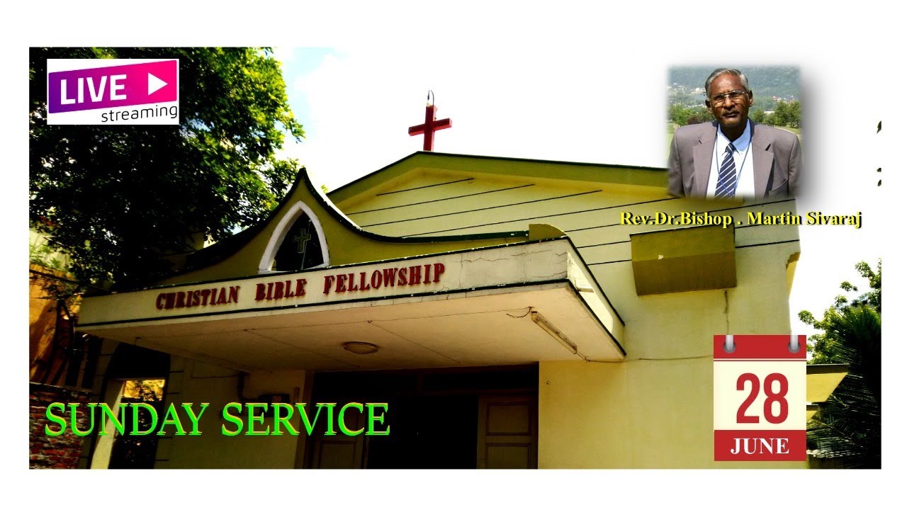 Christian Bible Fellowship Church, 28th June 2020 Sunday Service