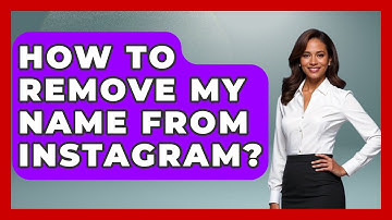 How To Remove My Name From Instagram? - Everyday-Networking