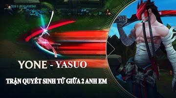 YONE CHÍNH THỨC HÉ LỘ KĨ NĂNG VỊ TƯỚNG THỨ 150 CỦA LMHT & YONE SÁT CÁNH CÙNG YASUO GIẾT QUỶ TRẢ THÙ.