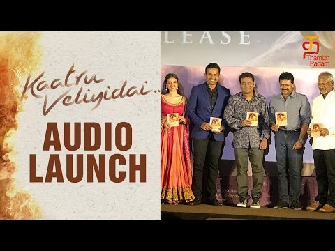 Kaatru Veliyidai Tamil Movie | Audio Launch | Karthi | Maniratnam | AR Rahman | Thamizh Padam