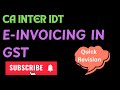 E Invoicing || CA Inter IDT || Quick Revision