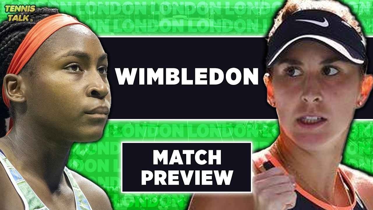 Gauff vs Bencic | Wimbledon 2026 | Tennis Talk Preview