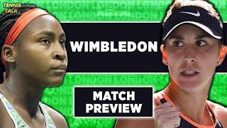 Gauff vs Bencic | Wimbledon 2026 | Tennis Talk Preview
