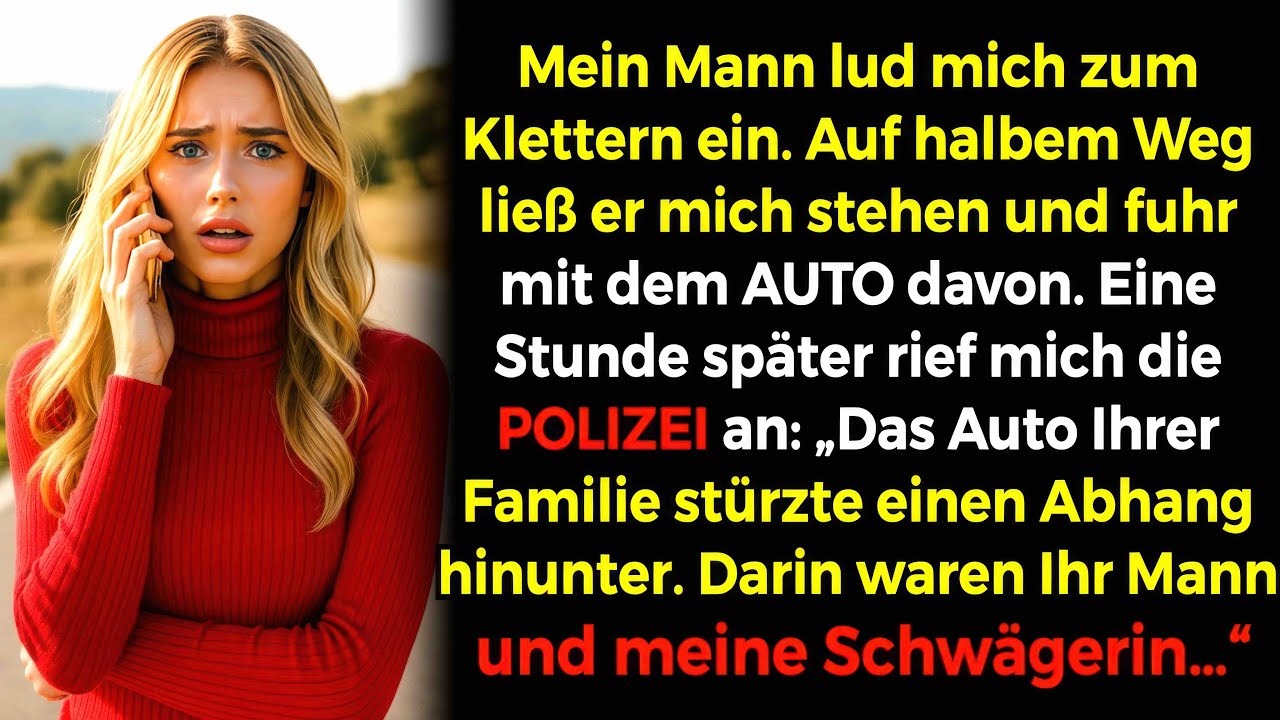 Mein Mann lud mich zum KLETTERN ein🏔️, dann warf er mich aus dem Auto🚗 – 1 h später die POLIZEI👮😱