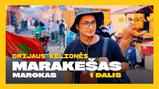 Orijaus kelionės. 4 sezonas, 14 laida. Marakešas, 1 dalis (Marokas)