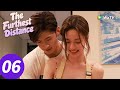 المسلسل الصيني المسافة الأبعد الحلقة 06 The Furthest Distance WeTV المسلسل الصيني المسافة الأبعد الحلقة 06 The Furthest Distance WeTV