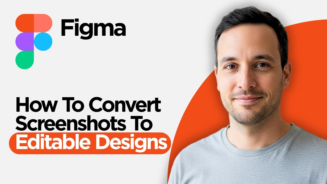 How to Convert Screenshots to Editable Figma Designs (2026 Step by Step ...