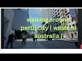 Walking around perth city  western australia 