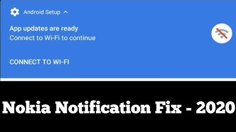 Disable Android Setup Notification - App Updates Are Ready | Nokia Notification Fix