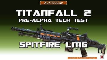 Titanfall 2 Pre Alpha Tech Test - Spitfire LMG Gameplay w Glenn - 60FPS Pilot vs Pilot