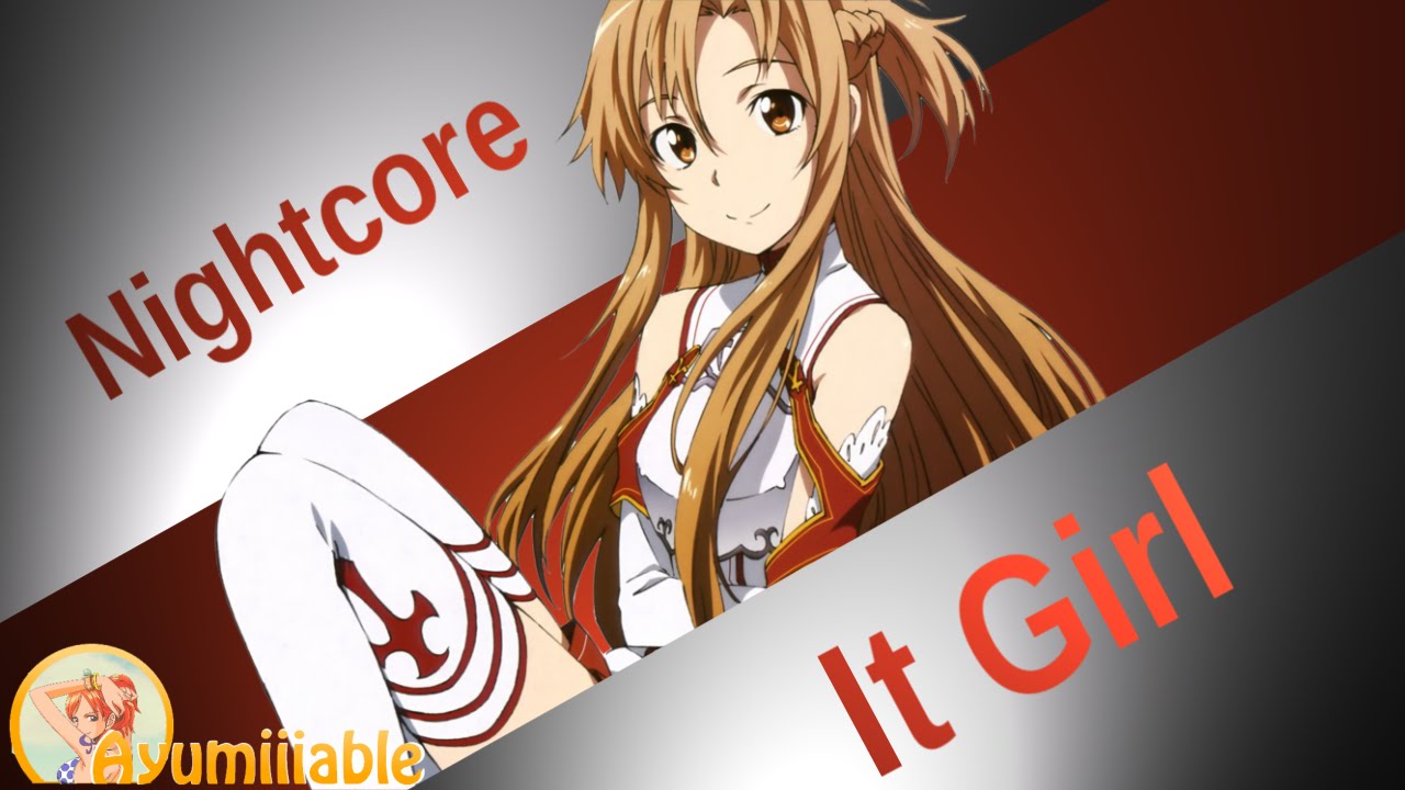 Nightcore It Girl - YouTube