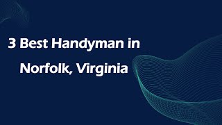 3 Best Handyman in Norfolk, Virginia | Handy Services