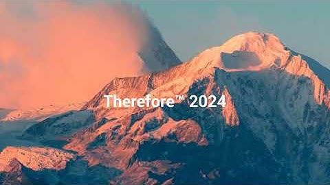 Therefore™ 2024 Launch Video