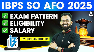 IBPS SO AFO 2025 | Agriculture Field Officer Exam Pattern, Salary & Syllabus | By Sudhanshu Sir