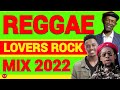 REGGAE LOVERS ROCK RETRO, REGGAE MIX 2022, BERES HAMMOND, JAH CURE/ ROMIE FAME, DJ JASON