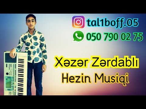 Xəzər Zərdablı - Könülüm Hezin Musiqi Super 2019 Yeni