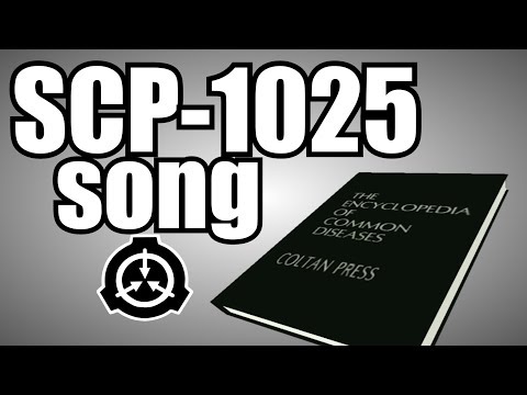 SCP-1025 song (Encyclopedia Of Diseases)