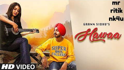 Hawaa : Grann Sidhu (full song) B Park Jaani latest Punjabi song 2019