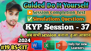 🔥Session 37: Session #19 BS-CIT - Guided Do It Yourself || हिन्दी।।#bscit #A.yazdani#kypsession✅