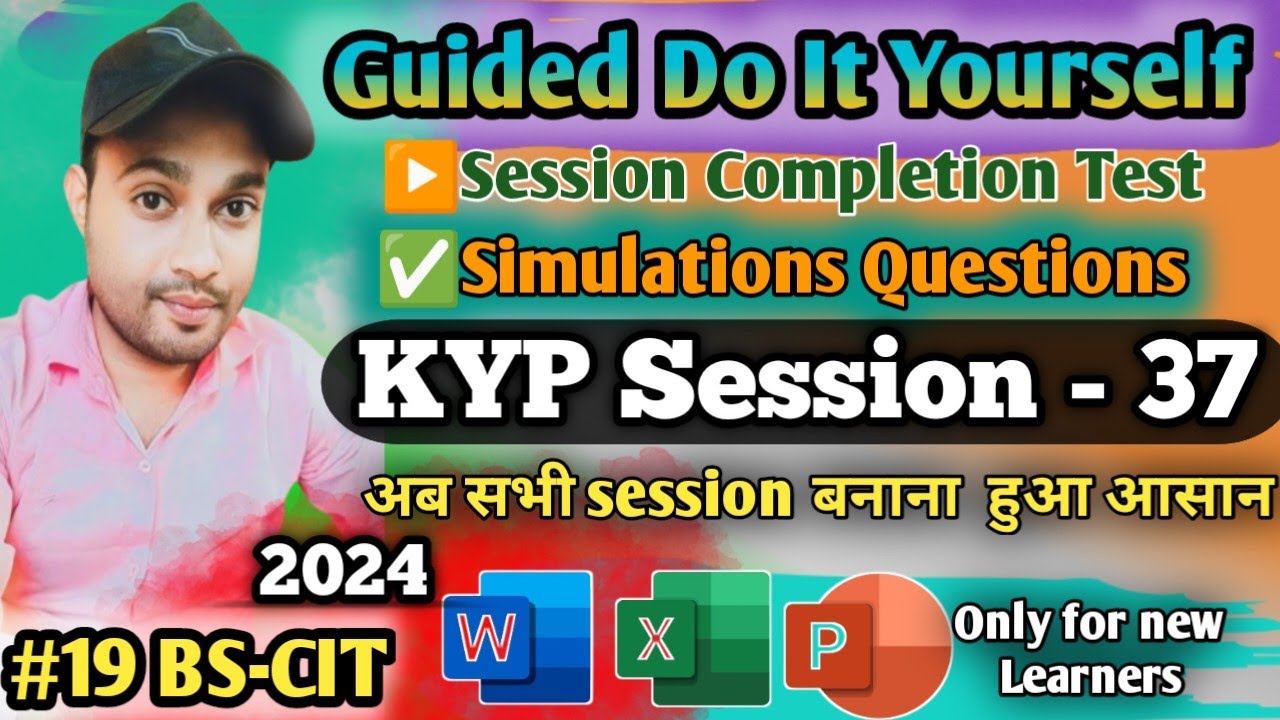 🔥Session 37: Session #19 BS-CIT - Guided Do It Yourself || हिन्दी।।