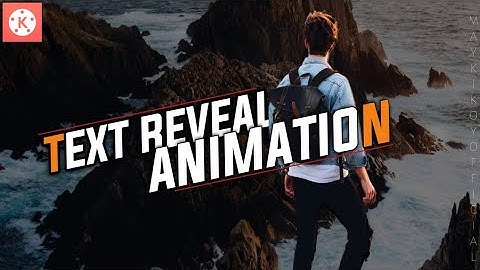 Text Reveal Animation In Kinemaster ! | Maykikoy Official