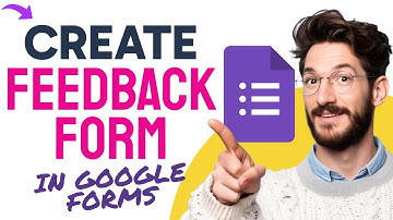 How to CREATE A FEEDBACK FORM in Google Forms (Step by Step) 2025