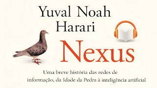 Nexus - audiolivro (Parte 1) Yuval Noah Harari