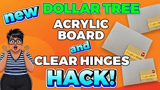 OH SNAP!!  SO COOL! Another Dollar Tree Acrylic Board Hack Using Clear Hinges
