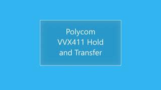 Polycom VVX Hold and Transfer