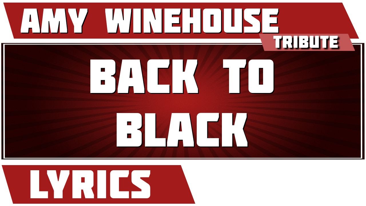 Back To Black Amy Winehouse tribute Lyrics YouTube