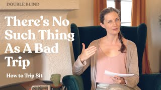 Bad Trip? How to Trip Sit 🧘 | DoubleBlind