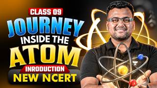 Journey Inside the Atom - Introduction | Class 9 Chemistry Chapter 6 | New NCERT 2027 | Kumar Sir