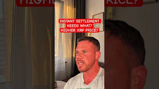 Will Instant Settlement Force a Higher XRP Price?