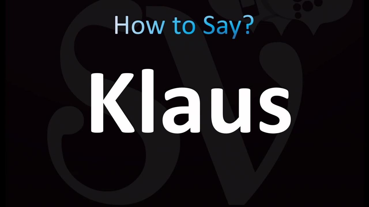 How to Pronounce Klaus (CORRECTLY!) YouTube