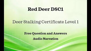 DSC1 Red Deer Section Q&A Deer Stalking Certificate Level 1 FREE Audio Resources Main Paper Revision