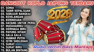 DANGDUT KOPLO JAIPONG TERBARU 2026 🔥 FULL BASS BIKIN JOGET NONSTOP SONIA, TABIR KEPALSUAN