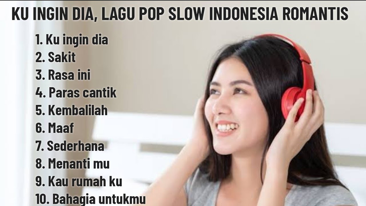 🎶 KU INGIN DIA, LAGU POP SLOW INDONESIA TERBARU - MUSIK POP SLOW ROMANTIS 