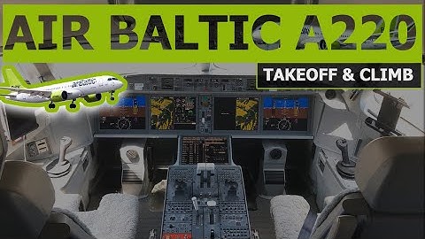 Airbus 220 - Takeoff - Climb - Pilot Alexander