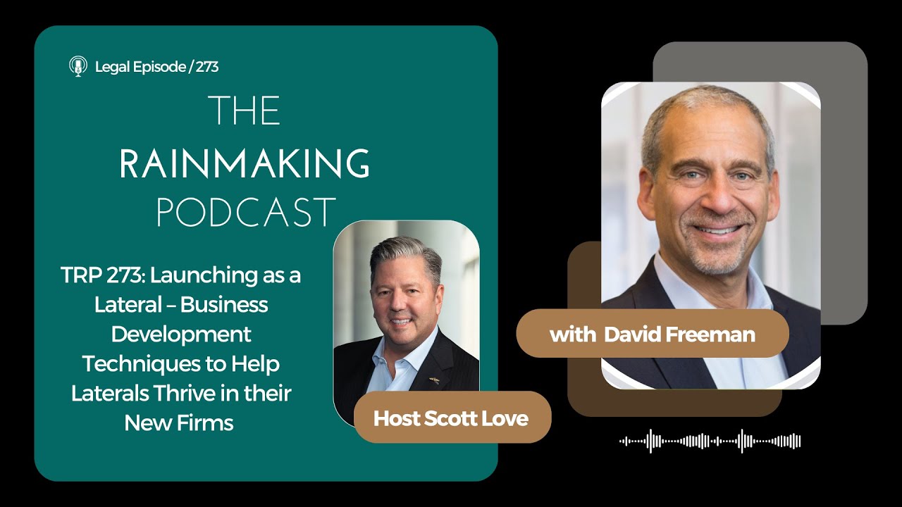 How Lateral Partners Succeed | David Freeman on Law Firm Business Development | Rainmaking Podcast
