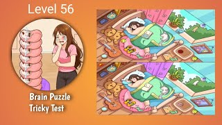 Brain Puzzle Tricky Test - Level 56 Solution Walkthrough 