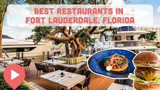The Best Restaurants in Fort Lauderdale Florida