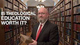 Is Theological Education Worth It?