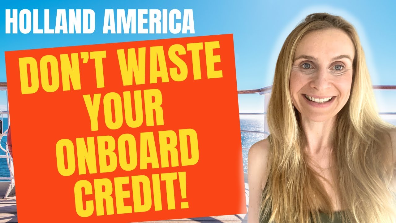 Holland America Onboard Credit Explained | What’s Included & What’s Not
